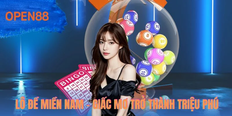 Lô đề miền nam - Giấc mơ trở thành triệu phú