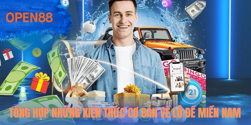 Tổng hợp những kiến thức cơ bản về lô đề miền nam